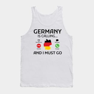 germany is calling and i must go Tank Top